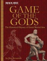 Game of the Gods: The Historical Odyssy of Greek Martial Arts 0897501551 Book Cover