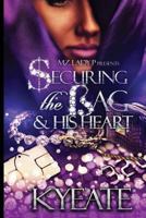 Securing the Bag & His Heart 1720368325 Book Cover