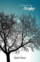 El Placer de Divagar 1463318243 Book Cover