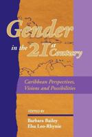 Gender in the 21st Century Caribbean Perspectives, Visions and Possibilities 9766371881 Book Cover