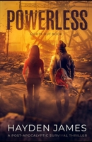 Powerless: A Post-Apocalyptic Survival Thriller (Lights Out) 1690199784 Book Cover