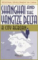 Shanghai and the Yangtze Delta: A City Reborn (Regional Development in China, Vol 3) 0195861825 Book Cover