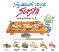 Squeamish About Sushi: And Other Foods Adventures in Japan 080483301X Book Cover