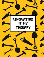 Renovation Is My Therapy: Organiser For Your Home Renovation, Interior Design Costs, Household Bills - Custom Pages For Each Room Including; Interior ... Construction Quotes Compare, Purchased Items 1710488387 Book Cover