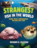 Strangest Fish in the World B0H2C5JNQQ Book Cover