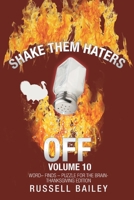 SHAKE THEM HATERS OFF VOLUME 10: WORD? FINDS ? PUZZLE FOR THE BRAIN-THANKSGIVING EDITION 1663200300 Book Cover