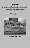 John: A Rabbinic Source Commentary and Language Study Bible 1329564723 Book Cover