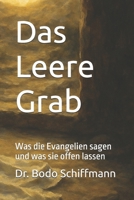 Das Leere Grab: Was die Evangelien sagen und was sie offen lassen (German Edition) B0GM8BZ4YQ Book Cover