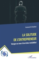 La solitude de l’entrepreneur: Voyage au cœur d’un échec invisibilisé 2336563266 Book Cover