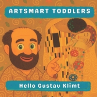 Hello Gustav Klimt (Artsmart Toddlers) B0FJFG1MQS Book Cover