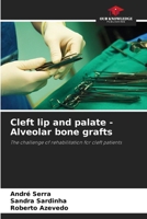 Cleft lip and palate - Alveolar bone grafts 6208020557 Book Cover