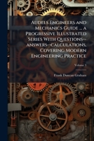 Audels Engineers and Mechanics Guide 3: a Progressive Illustrated Series with Questions-Answers Calculations Covering Modern Engineering Practice 1172663610 Book Cover