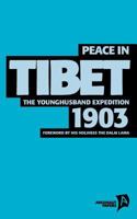 Peace in Tibet: The Younghusband Expedition, 1904 1843810492 Book Cover
