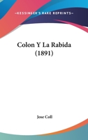 Colon Y La Rabida (1891) 1246996782 Book Cover