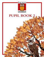 Nelson Grammar: Pupil Book 2 (Nelson grammar) 0174247044 Book Cover