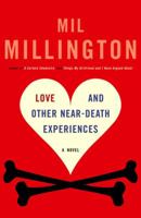 Love and Other Near-Death Experiences: A Novel 0297851055 Book Cover