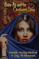 Baba Ali and the Clockwork Djinn: A Steampunk Faerie Tale 1949691179 Book Cover