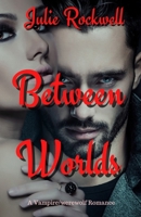 Between Worlds B08TZ7HKR2 Book Cover