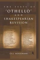 The Texts of Othello and Shakespearean Revision 0415865468 Book Cover