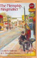 The Memphis Kingmaker 0977893006 Book Cover