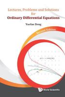 Lectures, Problems and Solutions for Ordinary Differential Equations: Second Edition 9813226137 Book Cover