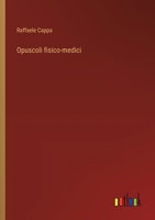 Opuscoli fisico-medici (Italian Edition) 3385062012 Book Cover
