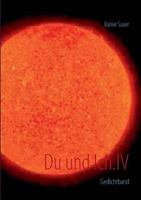 Du und Ich. IV: Gedichtband 3735742637 Book Cover