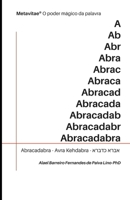 Metavitae®. O poder mágico da palavra - Abracadabra B0FTRYHXQG Book Cover