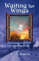 Waiting for Wings 1595266828 Book Cover