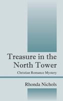 Treasure in the North Tower: Christian Romance Mystery 1432799908 Book Cover