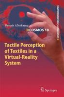 Tactile Perception of Textiles in a Virtual-Reality System 364226400X Book Cover