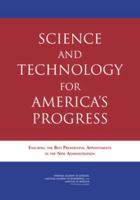 Science and Technology for America's Progress: Ensuring the Best Presidential Appointments in the New Administration 0309126800 Book Cover