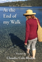 At the End of My Walk 1421836858 Book Cover