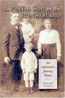 A Polish Son in The Motherland: An American's Journey Home 1585444413 Book Cover