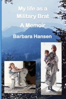 My Life as a Military Brat: A Memoir B0GXVJSD22 Book Cover