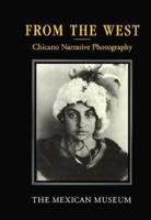 From the West: Chicano Narrative Photography 1880508044 Book Cover