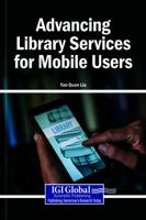 Advancing Library Services for Mobile Users 1799891763 Book Cover