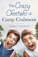 The Crazy Cheetahs of Camp Crabmont 1537798014 Book Cover