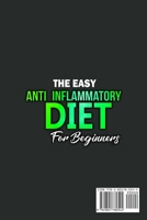 The Easy Anti-Inflammatory Diet for Beginners: The Cleansing Program to Help You Improve Digestive Health, Detox, Lose Weight, Energy Boost and Much More. 1801780544 Book Cover