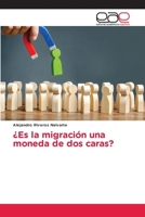 ¿Es la migración una moneda de dos caras? (Spanish Edition) 6200037310 Book Cover