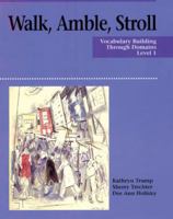 Walk, Amble, Stroll: Vocabulary Building Through Domains (Level 1) 083843956X Book Cover