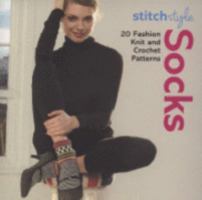 Stitch Style Socks: Twenty Fashion Knit and Crochet Styles (Stitch Style) 1843404141 Book Cover