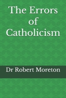 The Errors of Catholicism B0H89R1R1K Book Cover