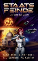 Staatsfeinde: Der Weg zur Macht (Die Erstkontakt-Krise) (German Edition) B0GXJW9GG4 Book Cover