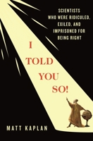 The Contrarians: How Breakthroughs Ruined the Lives of the Scientists Who Made Them 1250372275 Book Cover