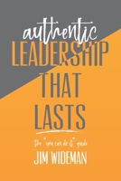 Authentic Leadership That Lasts the you can-do-it guide 0983830665 Book Cover