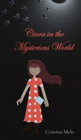 Ciara in the Mysterious World 650065627X Book Cover