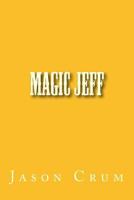 Magic Jeff 1494486245 Book Cover