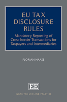 Eu Tax Disclosure Rules: Mandatory Reporting of Cross-Border Transactions for Taxpayers and Intermediaries 1800885628 Book Cover