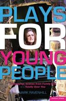 Plays for Young People: Citizenship; Scenes from Family Life; Totally Over You 1408128616 Book Cover